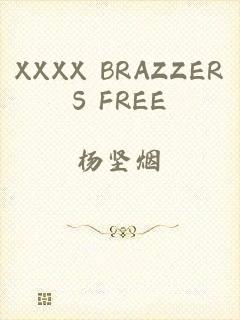 XXXX BRAZZERS FREE